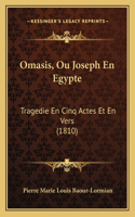 Omasis, Ou Joseph En Egypte