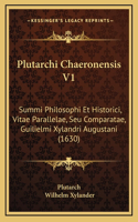 Plutarchi Chaeronensis V1