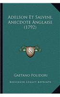 Adelson Et Salvini, Anecdote Anglaise (1792)