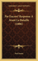Par Encore! Response A Avant La Bataille (1886)