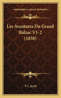 Les Aventures Du Grand Balzac V1-2 (1838)