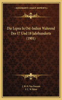 Die Lepra in Ost-Indien Wahrend Des 17 Und 18 Jahrhunderts (1901)