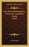 Die Alteste Mittelenglische Version Der Assumptio Mariae (1902)