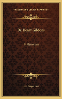 Dr. Henry Gibbons