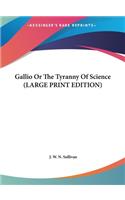 Gallio or the Tyranny of Science