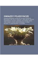 Gwiazdy Pojedyncze: Gwiazda Barnarda, Gliese 876, Mi Arae, Gliese 581, Betelgeza, Psr 1257+12, Kepler-11, Sgr 1806-20, Ypsilon Andromedae(Polish)