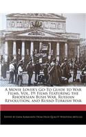A Movie Lover's Go-To Guide to War Films, Vol. 19: Films Featuring the Rhodesian Bush War, Russian Revolution, and Russo-Turkish War