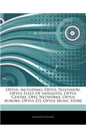 Articles on Optus, Including: Optus Television, Optus Fleet of Satellites, Optus Centre, Opel Networks, Optus Aurora, Optus D3, Optus Music Store