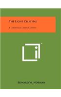 The Light Celestial