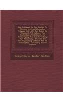 Den Schepper En Zyn Bestier Te Kennen in Zyne Schepselen Volgens Het Licht Der Reden En Wiskunst, Tot Opbouw Van Eerbiedigen Godsdienst, En Vernietigi