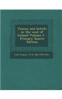 Visions and Beliefs in the West of Ireland Volume 2