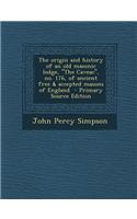 The Origin and History of an Old Masonic Lodge, the Caveac, No. 176, of Ancient Free & Accepted Masons of England