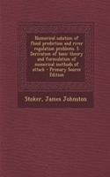 Numerical Solution of Flood Prediction and River Regulation Problems. I: Derivation of Basic Theory and Formulation of Numerical Methods of Attack: (English)