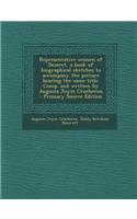 Representative Women of Deseret, a Book of Biographical Sketches to Accompany the Picture Bearing the Same Title. Comp. and Written by Augusta Joyce C