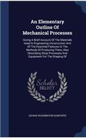 An Elementary Outline Of Mechanical Processes