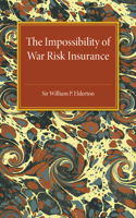 Impossibility of War Risk Insurance