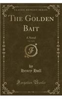 The Golden Bait, Vol. 3 of 3