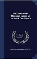 The Question of Northern Epirus at the Peace Conference