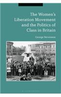 Women's Liberation Movement and the Politics of Class in Britain