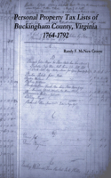 Personal Property Tax Lists of Buckingham County, Virginia 1764-1792
