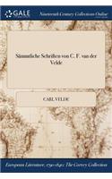 Sammtliche Schriften Von C. F. Van Der Velde