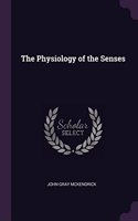 The Physiology of the Senses