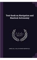 Text-Book on Navigation and Nautical Astronomy