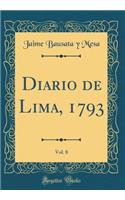 Diario de Lima, 1793, Vol. 8 (Classic Reprint)