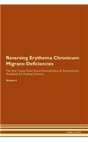 Reversing Erythema Chronicum Migrans: Deficiencies The Raw Vegan Plant-Based Detoxification & Regeneration Workbook for Healing Patients. Volume 4