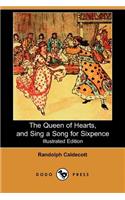 The Queen of Hearts, and Sing a Song for Sixpence (Illustrated Edition) (Dodo Press)