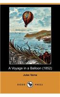 A Voyage in a Balloon (1852) (Dodo Press)