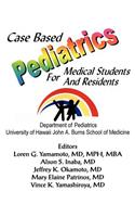 Case Based Pediatrics For Medical Students and Residents