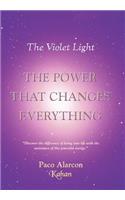 Violet Light, The Power That Changes Everything