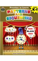 Practice to Learn: Patterns and Sequencing (Gr. K-1)