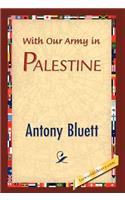 With Our Army in Palestine