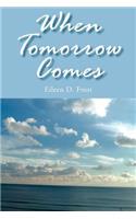 When Tomorrow Comes: (English)