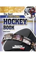 The Best of Everything Hockey Book: (All-Time Best of Sports)