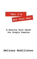"But I'm Not Your Man": A Reality Self Check for Single Females(English)