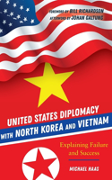 United States Diplomacy with North Korea and Vietnam