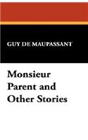 Monsieur Parent and Other Stories: (English)