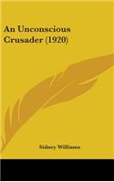 An Unconscious Crusader (1920)