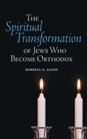 Spiritual Transformation of Jews Who Become Orthodox