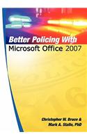 Better Policing With Microsoft Office 2007