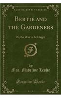 Bertie and the Gardeners