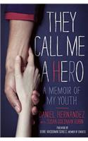 They Call Me a Hero