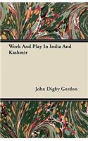 Work And Play In India And Kashmir