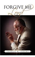 Forgive Me Lord