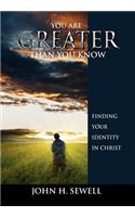 You are Greater than You Know: (English)