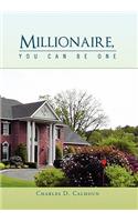 Millionaire, You Can Be One