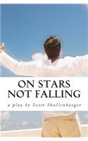 On Stars Not Falling